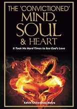 The 'Convictioned' Mind, Soul and Heart