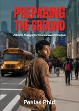 Preparing the Ground: Zakeyo's Struggle for Education and Freedom