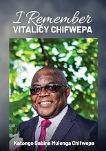 I REMEMBER Vitalicy Chifwepa